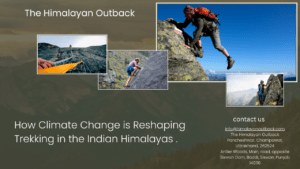 How Climate Change is Reshaping Trekking in the Indian Himalayas