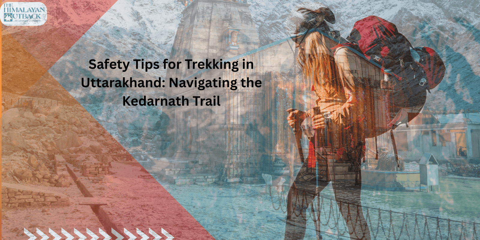 Kedarnath Trek Safety Trekking in Uttarakhand Guide