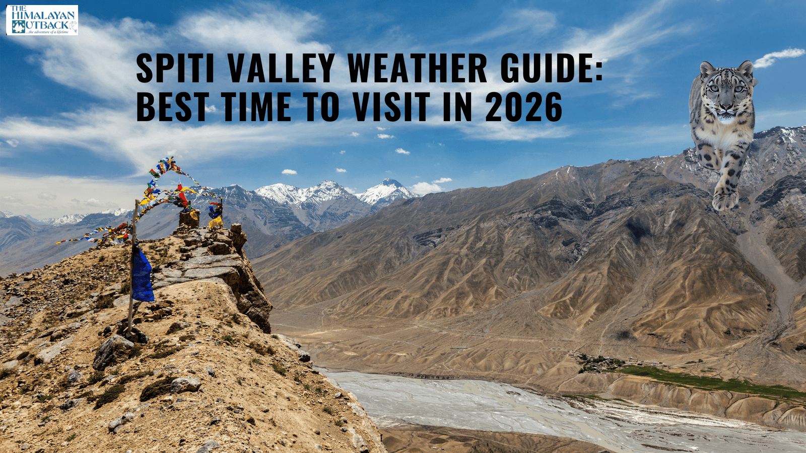Spiti Valley Weather Guide Best Time to Visit in 2026