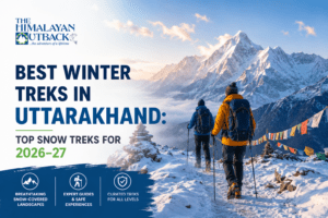 Best Winter Treks in Uttarakhand Top Snow Treks for 2026–27