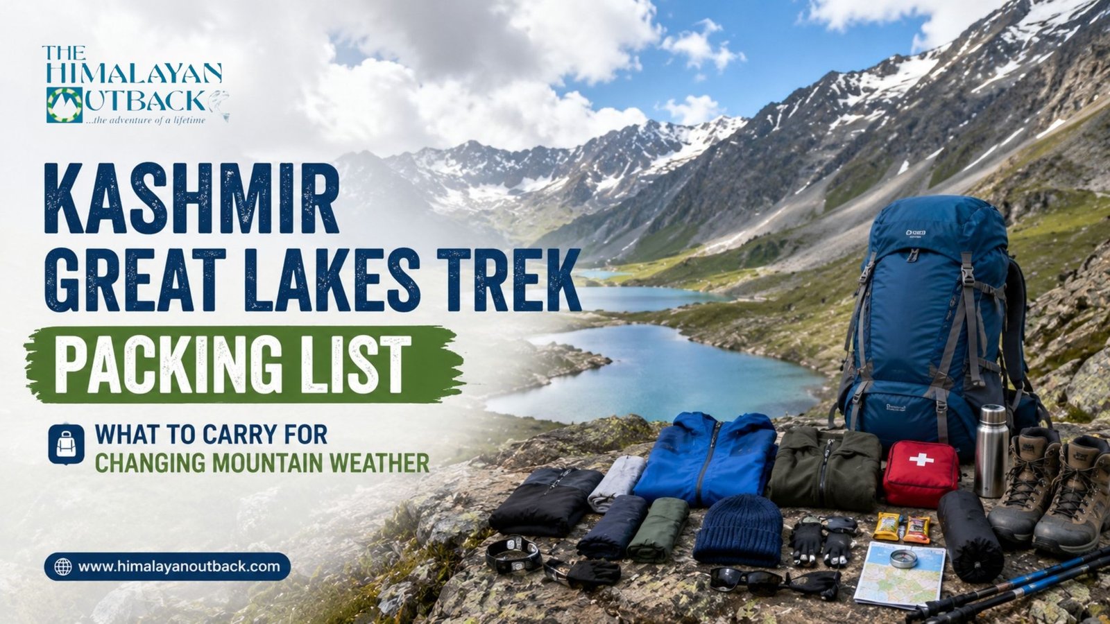 Kashmir Great Lakes Trek Packing List What to Carry for Changing Mountain Weather